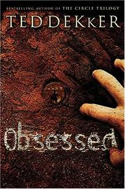 Cover of: Obsessed by Ted Dekker, Ted Dekker