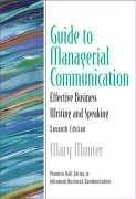 Cover of: Guide to Managerial Communication (7th Edition) (Guide to Series in Business Communication) by Mary Munter, Mary Munter