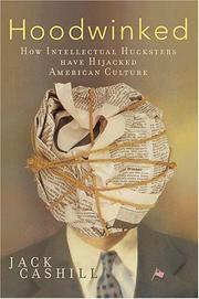 Cover of: Hoodwinked: how intellectual hucksters have hijacked American culture