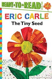 Cover of: The Tiny Seed (The World of Eric Carle) by Eric Carle