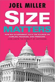 Cover of: Size matters: how big government puts the squeeze on America's families, finances, and freedom