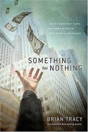 Cover of: Something for nothing by Brian Tracy