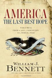 Cover of: America: The Last Best Hope (Volume I) by William J. Bennett