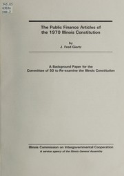 Cover of: The public finance articles of the 1970 Illinois Constitution | J. Fred Giertz