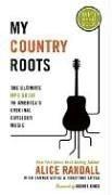 Cover of: My Country Roots: The Ultimate MP3 Guide to America's Original Outsider Music