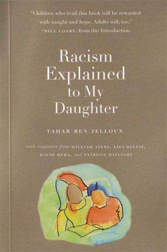 Racism Explained to My Daughter by Tahar Ben Jelloun