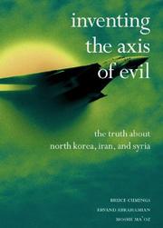 Cover of: Inventing the Axis of Evil by Bruce Cumings, Ervand Abrahamian, Moshe Ma'oz