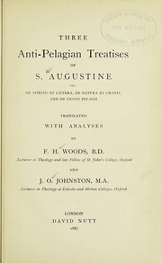 Cover of: Three anti-pelagian treaties of S. Augustine Viz | 