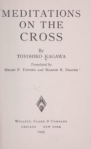 Cover of: Meditations on the cross | Kagawa, Toyohiko