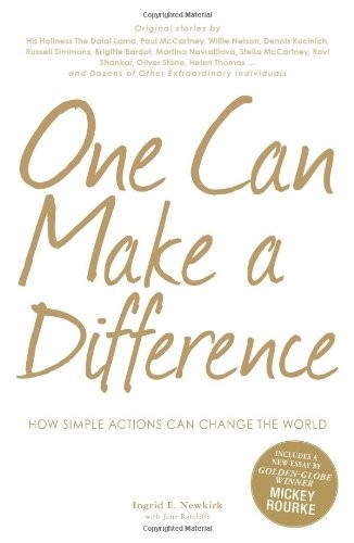 One Can Make a Difference: How Simple Actions Can Change the World by Ingrid E Newkirk