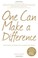 Cover of: One Can Make a Difference: How Simple Actions Can Change the World