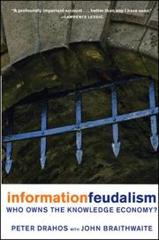 Cover of: Information Feudalism by Peter Drahos, John Braithwaite