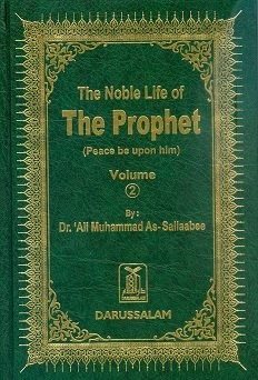 The Noble Life of the Prophet. Volume 2 by Ali Muhammad As-Sallaabee