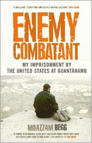 Cover of: Enemy Combatant by Moazzam Begg          , Victoria Brittain