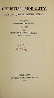 Cover of: Christian morality, natural, developing, final: being the Gifford lectures, 1935-1936