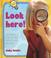 Cover of: Look Here! (Let's Start! Science)
