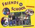 Cover of: Friends at School