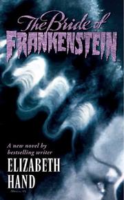 Cover of: The Bride of Frankenstein by Elizabeth Hand