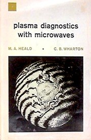 Cover of: Plasma diagnostics with microwaves | Mark A. Heald