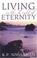 Cover of: Living in the Light of Eternity