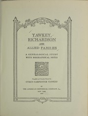 Cover of: Yawkey, Richardson and allied families: a genealogical study with biographical notes, compiled for C.C. Yawkey