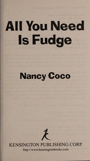 Cover of: All you need is fudge by Nancy Coco