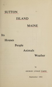 Cover of: Sutton Island, Maine | George Lyman Paine