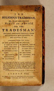 Cover of: The religious tradesman, or, Plain and serious hints of advice for the tradesman