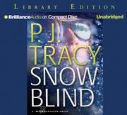 Cover of: Snow Blind (Monkeewrench) by P. J. Tracy, P. J. Tracy