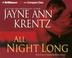 Cover of: All Night Long (Krentz, Jayne Ann)