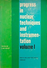 Cover of: Progress in nuclear techniques and instrumentation | Francis James McDonald Farley