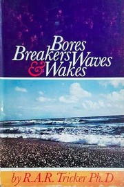Cover of: Bores, breakers, waves and wakes: an introduction to the study of waves on water