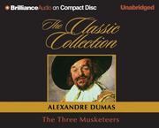 Cover of: The Three Musketeers (The Classic Collection) by Alexandre Dumas