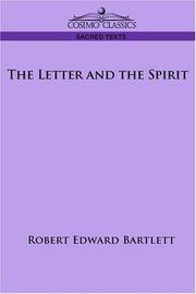 Cover of: The Letter and the Spirit by Robert Edward Bartlett
