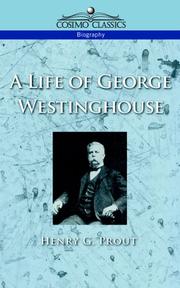 A Life of George Westinghouse (Business Biographies)
