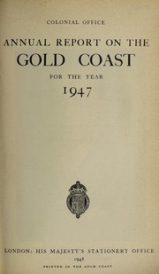 Cover of: Annual report on the Gold Coast | Great Britain. Colonial Office