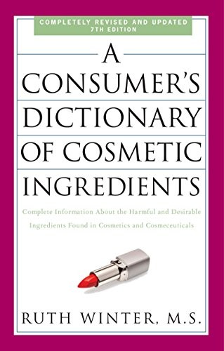 A consumer's dictionary of cosmetic ingredients by Ruth Winter