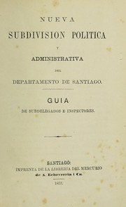 Cover of: Nueva subdivisión política y administrativa del Departamento de Santiago by Benjamín Vicuña Mackenna