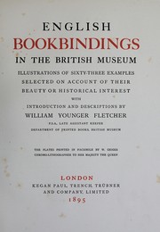 Cover of: English bookbindings in the British museum: illustrations of sixty-three examples selected on account of their beauty or historical interest