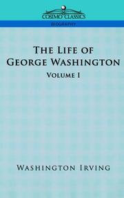 Cover of: The Life of George Washington - Volume I