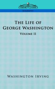 Cover of: The Life of George Washington - Volume II