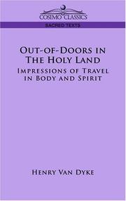 Cover of: OUT-OF-DOORS IN THE HOLY LAND by Henry van Dyke