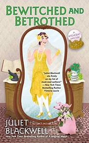 Cover of: Bewitched and Betrothed by Juliet Blackwell
