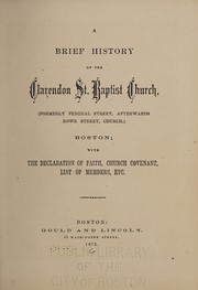 Cover of: Brief history of the Clarendon St. Baptist Church, (formerly Federal Street, afterwards Rowe Street, church) Boston | Clarendon Street Baptist Church (Boston, Mass.)