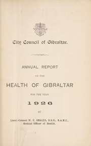 Cover of: Annual report on the health of Gibraltar | Gibraltar. Public Health Department