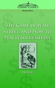 Cover of: The Game In Wall Street and How To Play It Successfully by Hoyle., Hoyle.