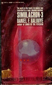 Cover of: Simulacron-3 | Daniel F. Galouye