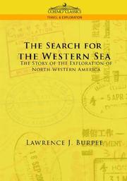 Cover of: The Search for the Western Sea: The Story of the Exploration of North Western America