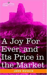 A Joy For Ever (And Its Price in the Market) by John Ruskin