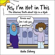 Cover of: Yes, I'm Hot in This: The Hilarious Truth about Life in a Hijab by Huda Fahmy